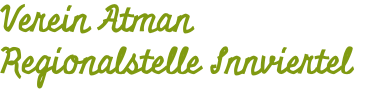 Verein Atman Regionalstelle Innviertel